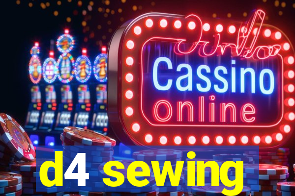 d4 sewing